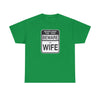 Load image into Gallery viewer, Beware of Wife T-Shirt