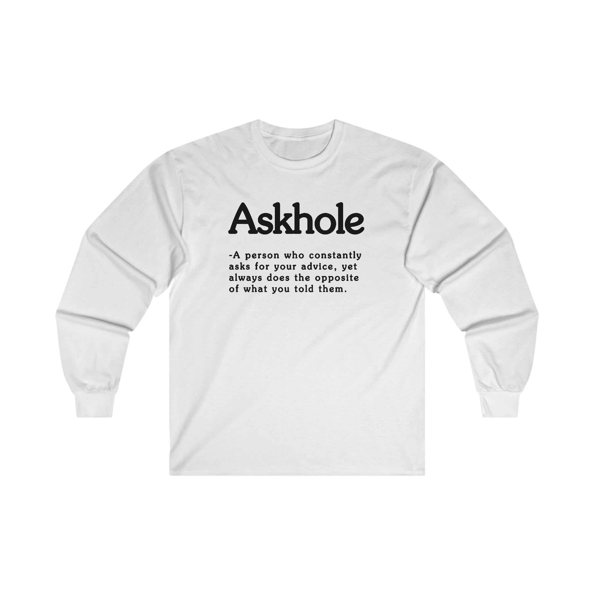 Askhole Long-Sleeve T-Shirt