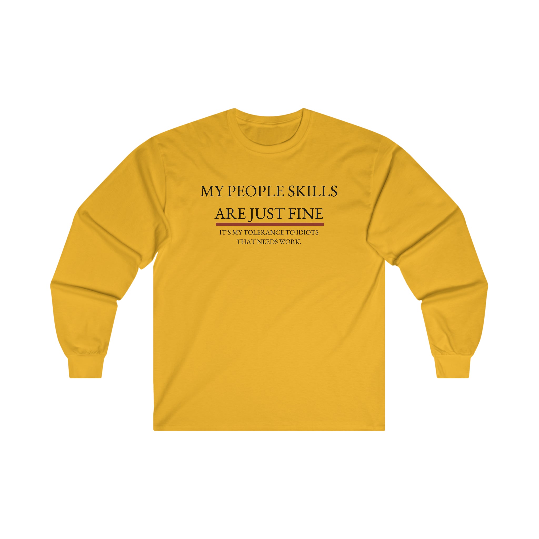 My People Skills Are Just Fine Long-Sleeve T-Shirt