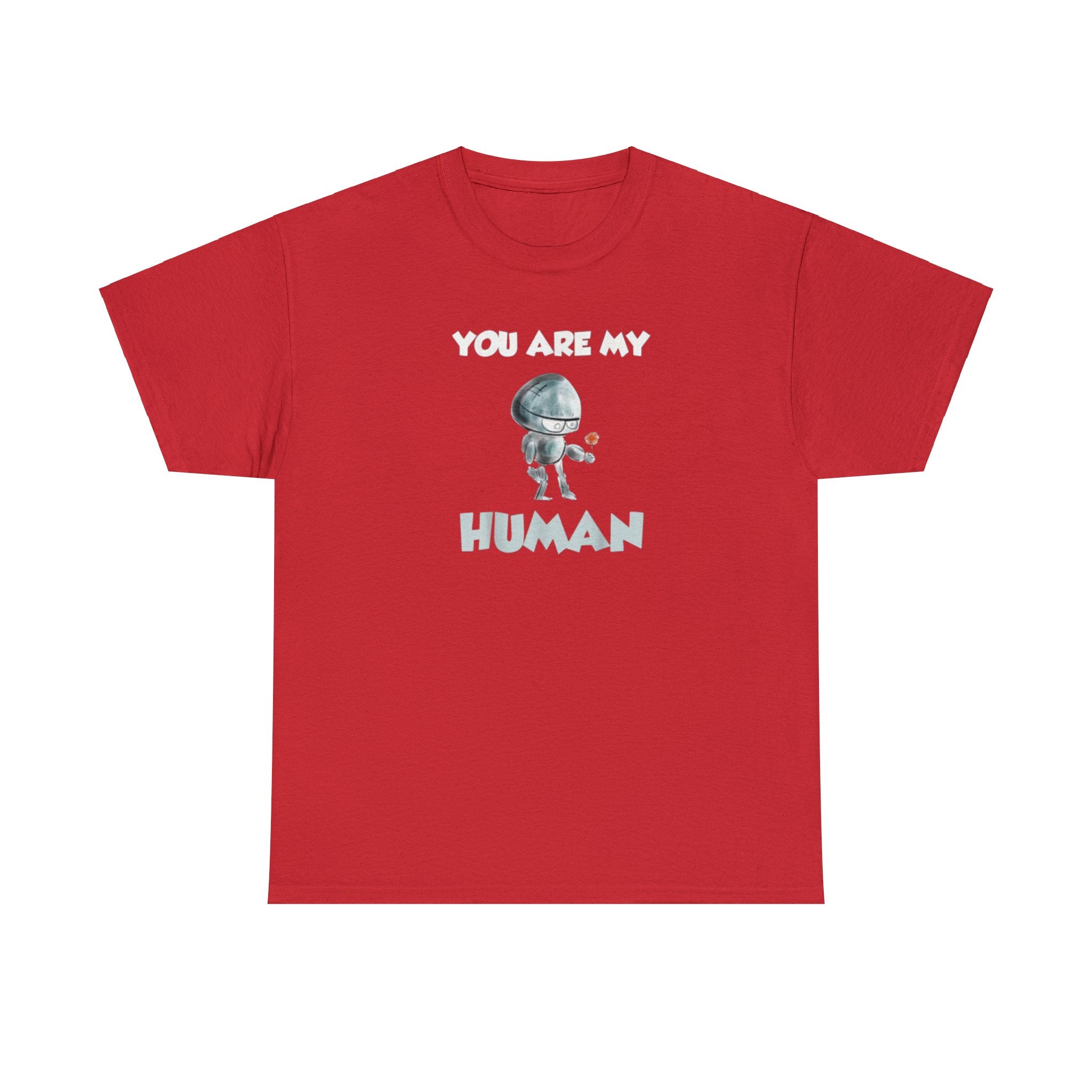 You Are My Human Valentine's T-Shirt