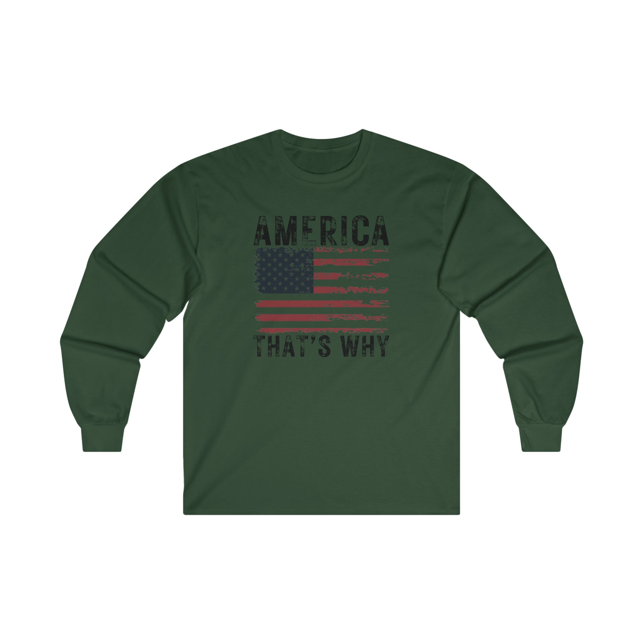 America That's Why Long-Sleeve T-Shirt