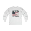 Load image into Gallery viewer, America That&#39;s Why Long-Sleeve T-Shirt